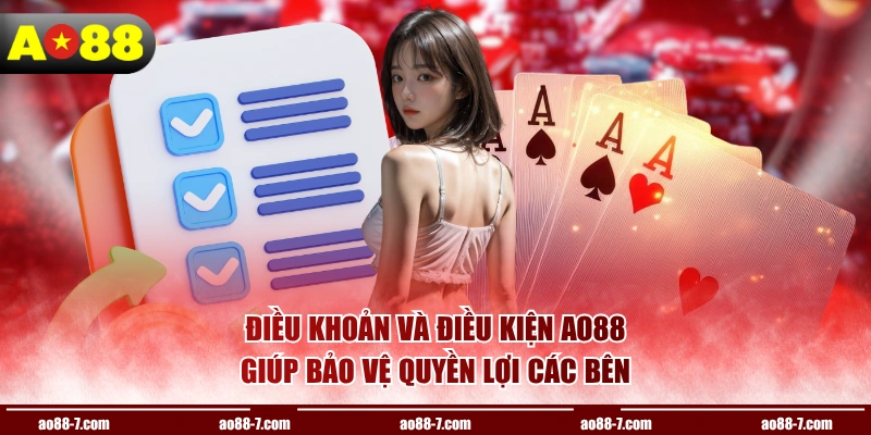 Điều khoản và điều kiện AO88 giúp bảo vệ quyền lợi các bên
